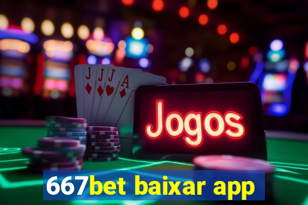 667bet baixar app