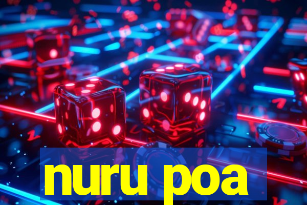 nuru poa