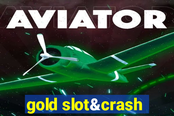 gold slot&crash