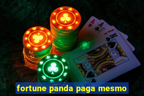 fortune panda paga mesmo