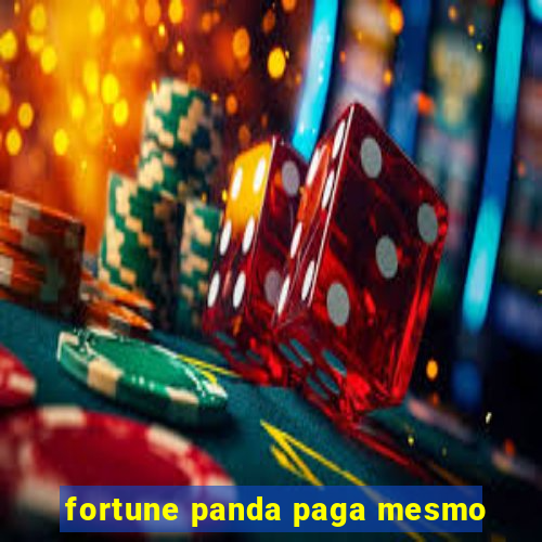 fortune panda paga mesmo