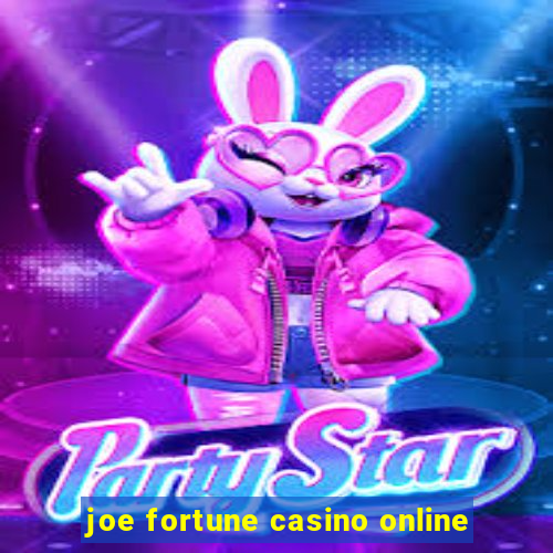 joe fortune casino online