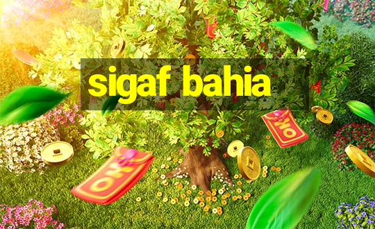 sigaf bahia