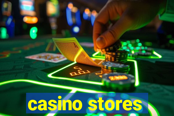 casino stores