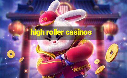 high roller casinos