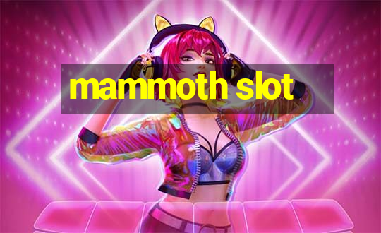 mammoth slot