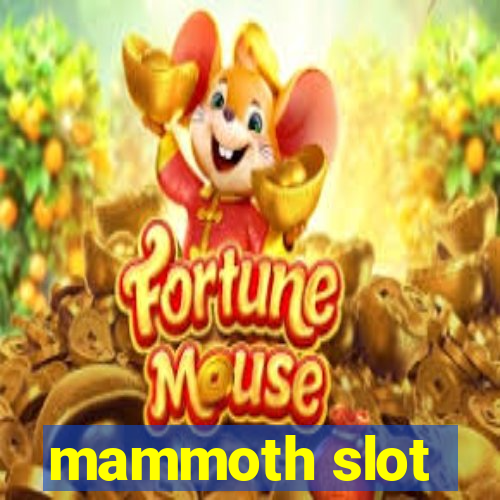 mammoth slot