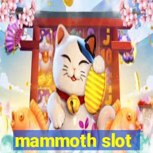 mammoth slot