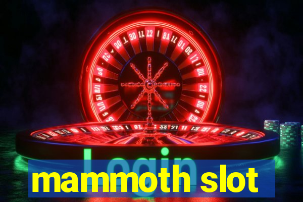 mammoth slot