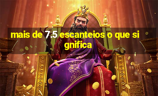 mais de 7.5 escanteios o que significa