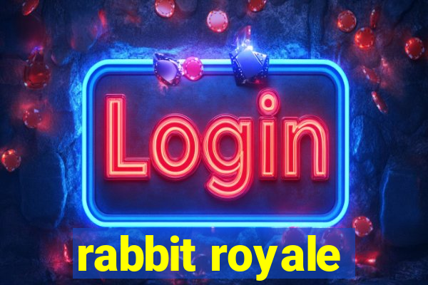 rabbit royale