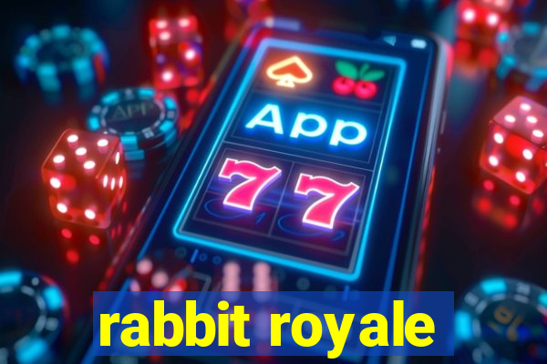 rabbit royale