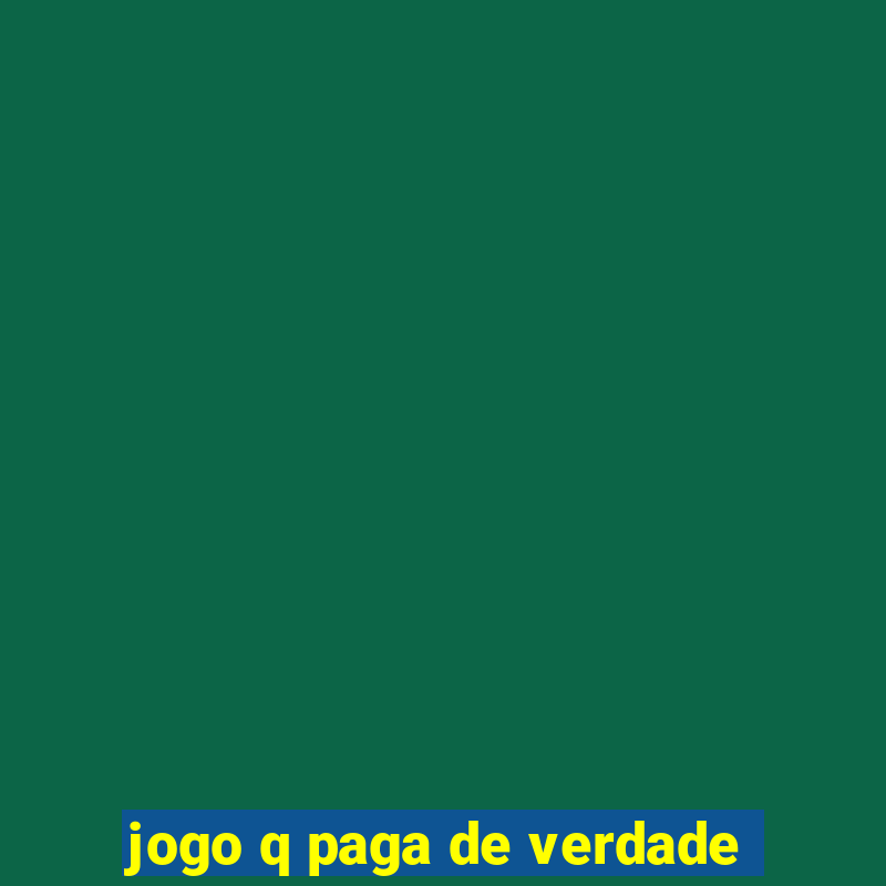 jogo q paga de verdade