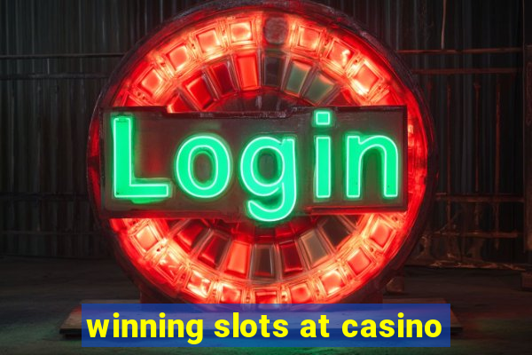 winning slots at casino