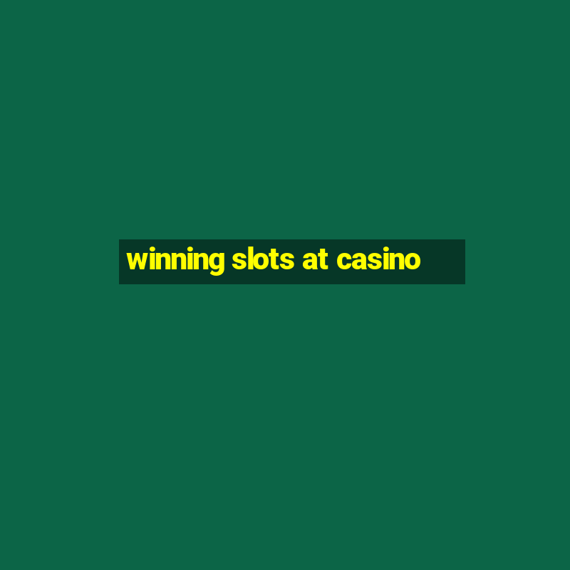 winning slots at casino