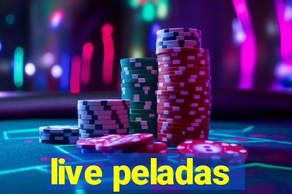 live peladas