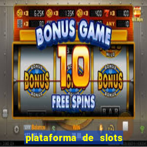 plataforma de slots que paga no cadastro