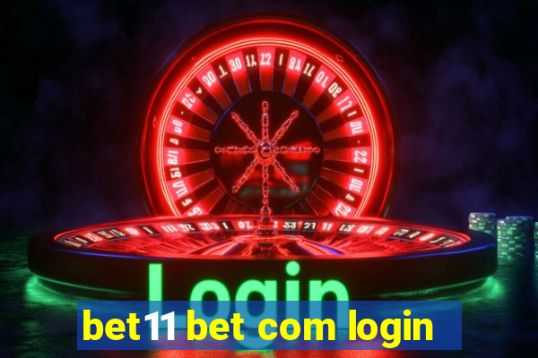 bet11 bet com login