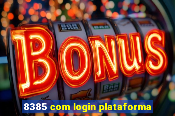 8385 com login plataforma