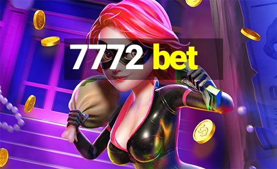 7772 bet