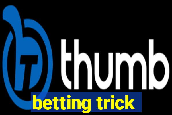 betting trick