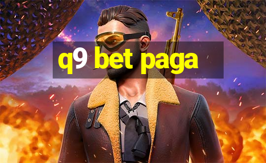 q9 bet paga