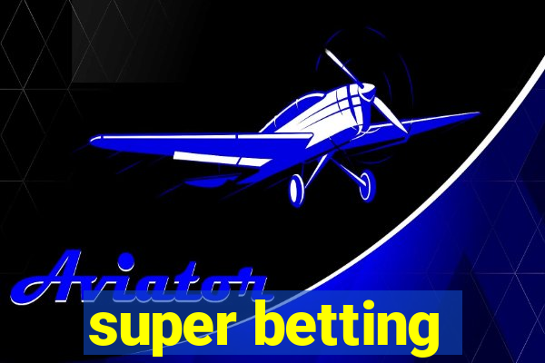 super betting