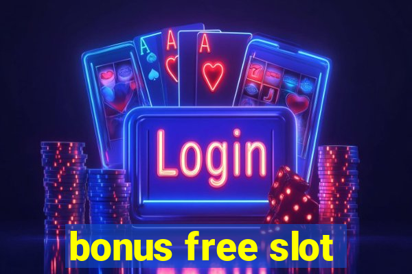 bonus free slot