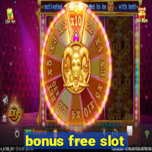 bonus free slot