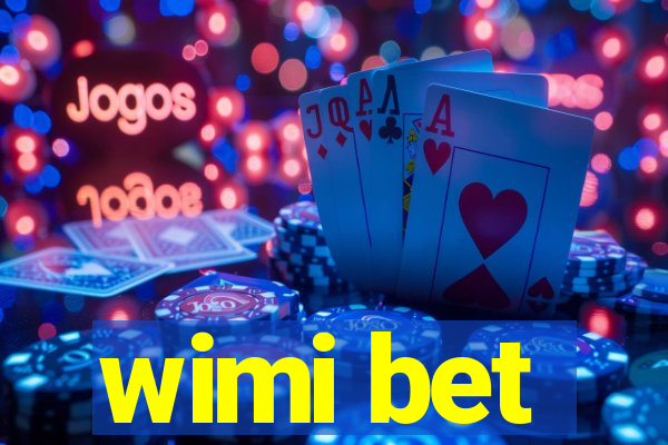 wimi bet