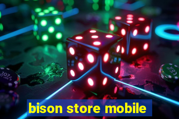 bison store mobile