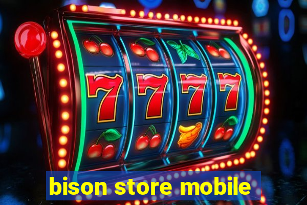 bison store mobile