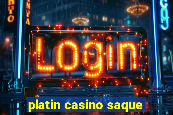 platin casino saque