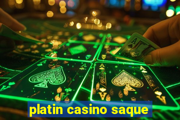 platin casino saque