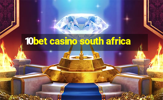 10bet casino south africa