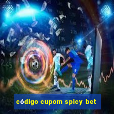 código cupom spicy bet