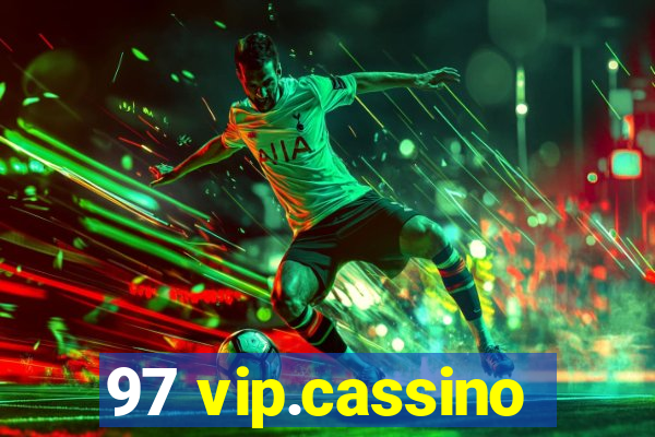 97 vip.cassino