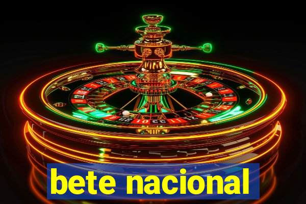 bete nacional