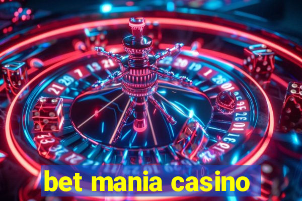 bet mania casino