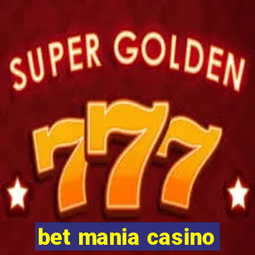 bet mania casino