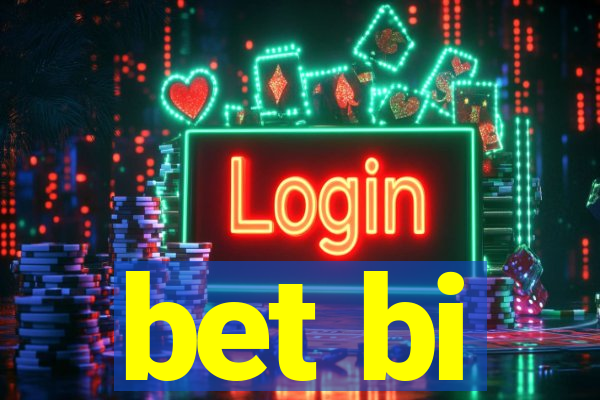 bet bi