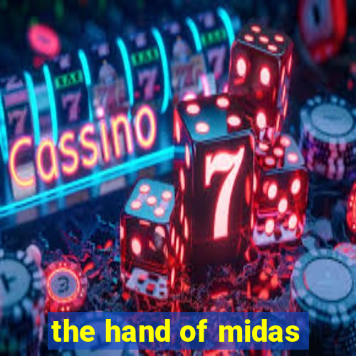 the hand of midas