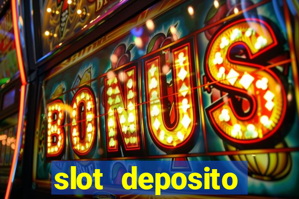 slot deposito minimo 5 reais