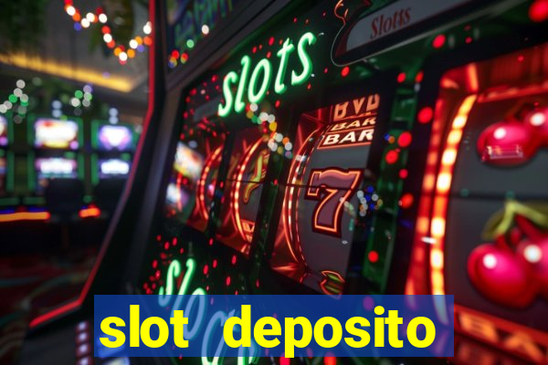 slot deposito minimo 5 reais