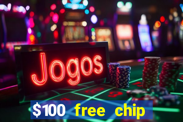 $100 free chip casino captain jack 2021