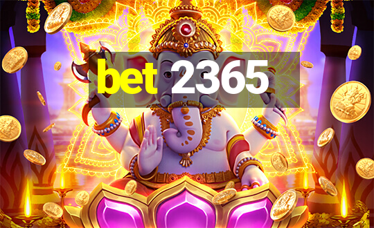 bet 2365