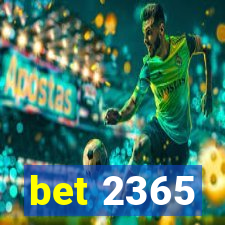 bet 2365