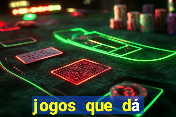 jogos que dá dinheiro sem precisar depositar