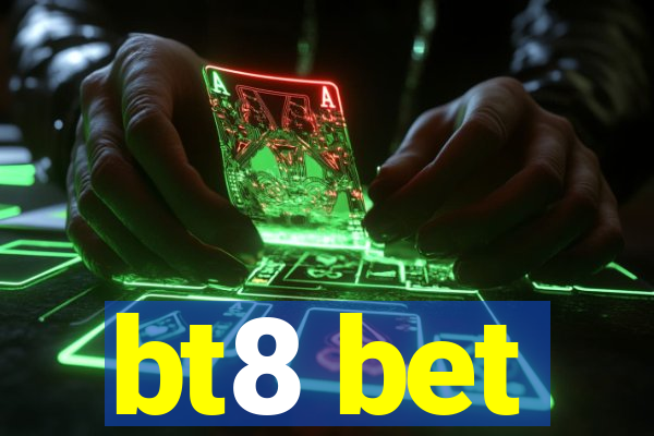 bt8 bet