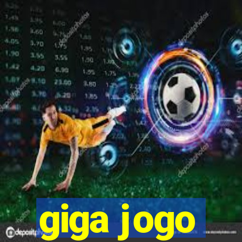 giga jogo